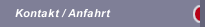 Kontakt / Anfahrt
